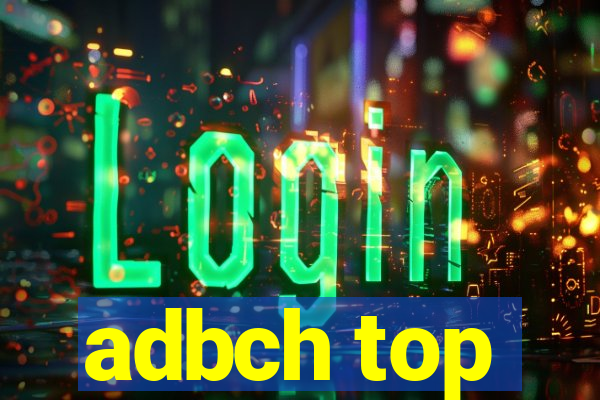 adbch top